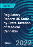 Regulatory Report: US State-by-State Taxation of Medical Cannabis- Product Image