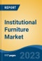 Institutional Furniture Market - Global Industry Size, Share, Trends, Opportunity and Forecast, 2017-2027 Segmented By Type (Seating, Storage, Desks & Tables, Others), By End Use (Schools, Universities, Health, Others), By Distribution Channel (Offline, Online), and By Region - Product Thumbnail Image