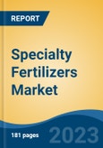 Specialty Fertilizers Market - Global Industry Size, Share, Trends, Opportunity, and Forecast, 2018-2028F- Product Image