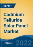 Cadmium Telluride Solar Panel Market - Global Industry Size, Share, Trends, Competition, Opportunity and Forecast, 2017-2027: Segmented By End Use (Residential, Commercial, Industrial, Utility), By Application, By Material, By Region- Product Image
