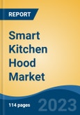 Smart Kitchen Hood Market - Global Industry Size, Share, Trends, Opportunity, and Forecast, 2017-2027 Segmented By Type (Under Cabinet, Wall Mount, Island Mount, Others), By Price Range (Low, Medium, High), By End Use, By Distribution Channel, and By Region- Product Image