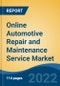 Online Automotive Repair and Maintenance Service Market - Global Industry Size, Share, Trends, Opportunity, and Forecast, 2017-2027 Segmented By Service Area, By Vehicle Type, By Platform, and By Region - Product Image