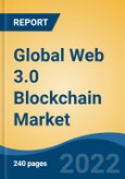 Global Web 3.0 Blockchain Market By Blockchain Type, By Application, By Vertical, By Organization Size, By Region, Competition Forecast & Opportunities, 2027- Product Image