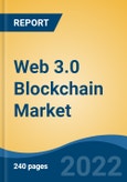 Web 3.0 Blockchain Market By Blockchain Type, By Application, By Vertical, By Organization Size, By Region, Competition Forecast & Opportunities, 2027- Product Image