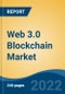 Web 3.0 Blockchain Market By Blockchain Type, By Application, By Vertical, By Organization Size, By Region, Competition Forecast & Opportunities, 2027 - Product Thumbnail Image