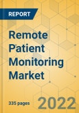 Remote Patient Monitoring Market - Global Outlook & Forecast 2022-2027- Product Image