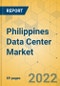 Philippines Data Center Market - Investment Analysis & Growth Opportunities 2022-2027 - Product Image