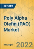 Poly Alpha Olefin (PAO) Market - Global Outlook & Forecast 2022-2027- Product Image