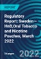 Regulatory Report: Sweden – HnB,Oral Tobacco and Nicotine Pouches, March 2022 - Product Thumbnail Image