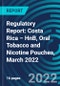 Regulatory Report: Costa Rica – HnB, Oral Tobacco and Nicotine Pouches, March 2022 - Product Image