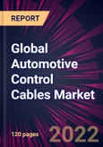 Global Automotive Control Cables Market 2022-2026- Product Image