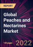 Global Peaches and Nectarines Market 2022-2026- Product Image
