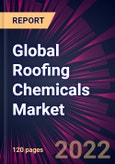 Global Roofing Chemicals Market 2022-2026- Product Image
