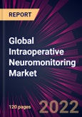 Global Intraoperative Neuromonitoring Market 2022-2026- Product Image