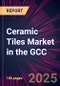 Ceramic Tiles Market in the GCC 2025-2029 - Product Thumbnail Image