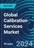 Global Calibration Services Markets: Strategies and Trends with Forecasts by Type of Calibration, Industry, and Country - Includes Custom Analysis and World Metropolitan Area Market Sizes- Product Image