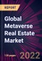 Global Metaverse Real Estate Market 2022-2026 - Product Thumbnail Image