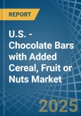 U.S. - Chocolate Bars with Added Cereal, Fruit or Nuts - Market Analysis, Forecast, Size, Trends and Insights. Update: COVID-19 Impact- Product Image