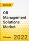 OR Management Solutions Market - A Global and Regional Analysis: Focus on Application, Type, End User, Mode of Deployment, and Region - Analysis and Forecast, 2022-2031 - Product Thumbnail Image