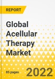 Global Acellular Therapy Market - Strategies and Applications: Focus on Application, Pipeline, and Competitive Landscape- Product Image