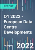 Q1 2022 - European Data Centre Developments- Product Image
