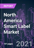 North America Smart Label Market 2020-2030 by Component, Product Form, Technology, Application, Industry Vertical, and Country: Trend Forecast and Growth Opportunity- Product Image