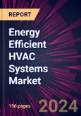 Energy Efficient HVAC Systems Market 2024-2028- Product Image