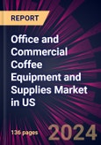 Office and Commercial Coffee Equipment and Supplies Market in US 2022-2026- Product Image