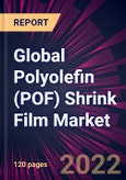 Global Polyolefin (POF) Shrink Film Market 2022-2026- Product Image