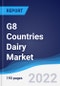 G8 Countries Dairy Market Summary, Competitive Analysis and Forecast, 2016-2025 - Product Thumbnail Image