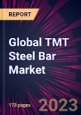 Global TMT Steel Bar Market 2023-2027- Product Image