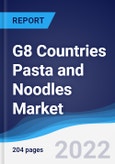 G8 Countries Pasta and Noodles Market Summary, Competitive Analysis and Forecast, 2016-2025- Product Image