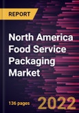 North America Food Service Packaging Market Forecast to 2028 - COVID-19 Impact and Regional Analysis - by Material, Packaging Type and Application- Product Image
