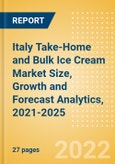 Italy Take-Home and Bulk Ice Cream Market Size, Growth and Forecast Analytics, 2021-2025- Product Image
