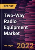 Two-Way Radio Equipment Market Forecast to 2028 - COVID-19 Impact and Global Analysis By Type, Signal Frequency and End Use Industry- Product Image