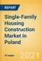 Single-Family Housing Construction Market in Poland - Market Size and Forecasts to 2025 (including New Construction, Repair and Maintenance, Refurbishment and Demolition and Materials, Equipment and Services costs) - Product Thumbnail Image