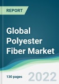 Global Polyester Fiber Market - Forecasts from 2022 to 2027- Product Image