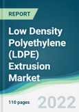 Low Density Polyethylene (LDPE) Extrusion Market - Forecasts from 2022 to 2027- Product Image