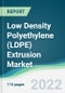 Low Density Polyethylene (LDPE) Extrusion Market - Forecasts from 2022 to 2027 - Product Image