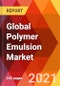 Global Polymer Emulsion Market, By Technology, By Monomer Base, By Applications, By End User, Estimation & Forecast, 2017 - 2030 - Product Thumbnail Image