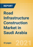 Road Infrastructure Construction Market in Saudi Arabia - Market Size and Forecasts to 2025 (including New Construction, Repair and Maintenance, Refurbishment and Demolition and Materials, Equipment and Services costs)- Product Image