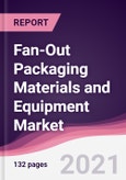 Fan-Out Packaging Materials and Equipment Market -Forecast (2023 - 2028)- Product Image