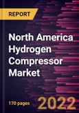 North America Hydrogen Compressor Market Forecast to 2028 - COVID-19 Impact and Analysis - by Type, Stage, End User, Discharge Pressure Range, Power Range, Application and Compressor Type- Product Image
