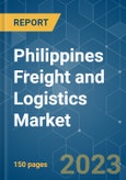 Philippines Freight and Logistics Market - Growth, Trends, COVID-19 Impact, and Forecasts (2022 - 2027)- Product Image