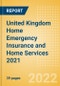 United Kingdom (UK) Home Emergency Insurance and Home Services 2021 - Product Thumbnail Image