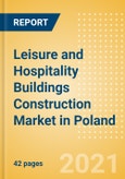 Leisure and Hospitality Buildings Construction Market in Poland - Market Size and Forecasts to 2025 (including New Construction, Repair and Maintenance, Refurbishment and Demolition and Materials, Equipment and Services costs)- Product Image