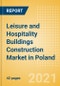 Leisure and Hospitality Buildings Construction Market in Poland - Market Size and Forecasts to 2025 (including New Construction, Repair and Maintenance, Refurbishment and Demolition and Materials, Equipment and Services costs) - Product Thumbnail Image