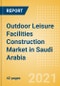 Outdoor Leisure Facilities Construction Market in Saudi Arabia - Market Size and Forecasts to 2025 (including New Construction, Repair and Maintenance, Refurbishment and Demolition and Materials, Equipment and Services costs) - Product Thumbnail Image