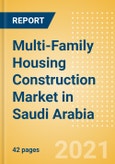 Multi-Family Housing Construction Market in Saudi Arabia - Market Size and Forecasts to 2025 (including New Construction, Repair and Maintenance, Refurbishment and Demolition and Materials, Equipment and Services costs)- Product Image
