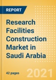 Research Facilities Construction Market in Saudi Arabia - Market Size and Forecasts to 2025 (including New Construction, Repair and Maintenance, Refurbishment and Demolition and Materials, Equipment and Services costs)- Product Image